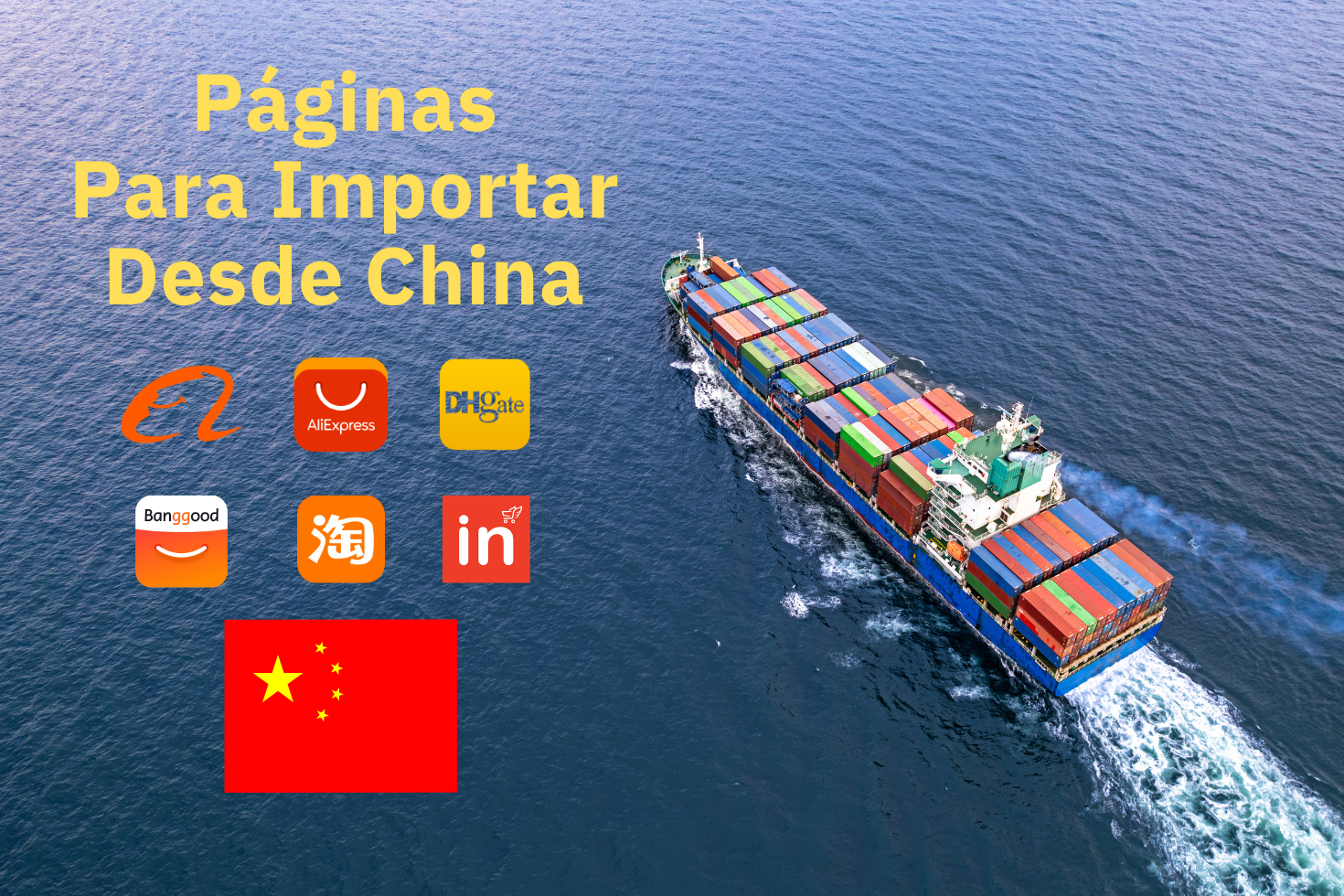 Las 7 Mejores Páginas para Importar desde China